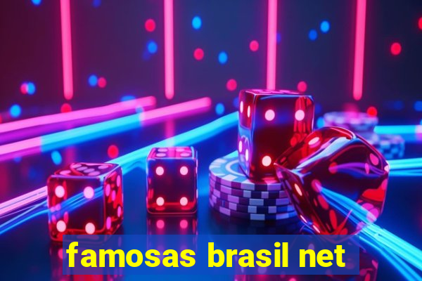 famosas brasil net