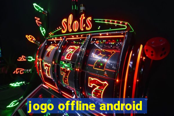 jogo offline android