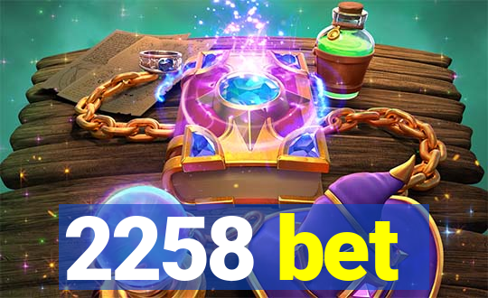 2258 bet