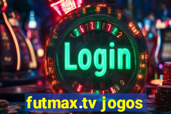 futmax.tv jogos