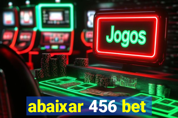 abaixar 456 bet