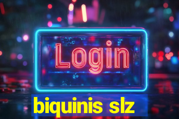 biquinis slz