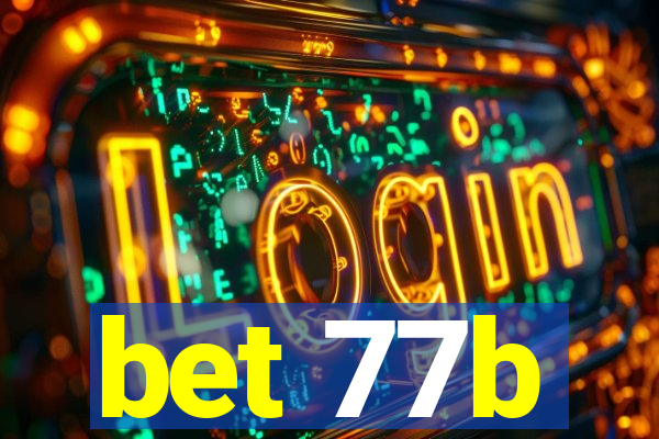 bet 77b