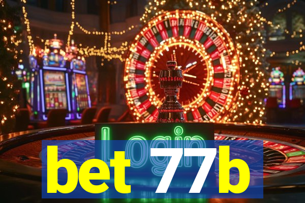 bet 77b