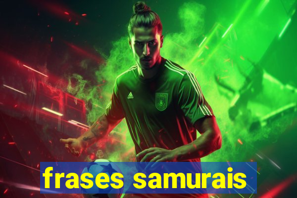 frases samurais