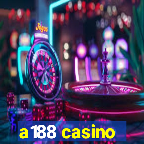 a188 casino