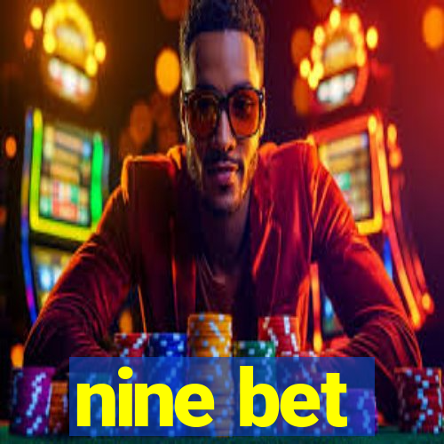 nine bet