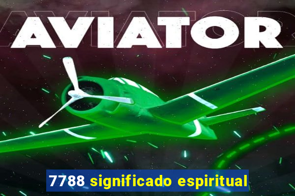 7788 significado espiritual