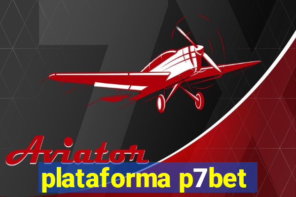 plataforma p7bet