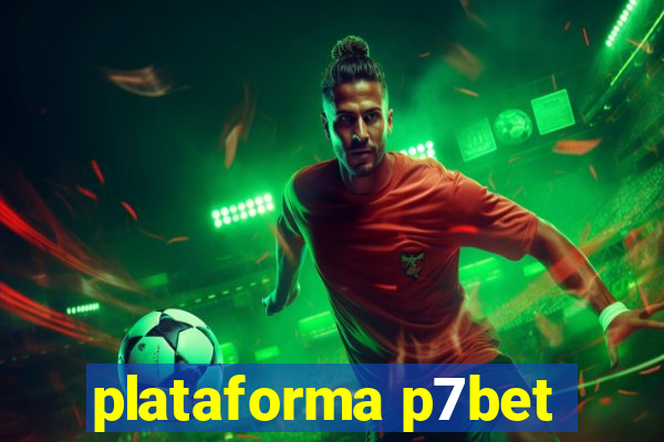 plataforma p7bet