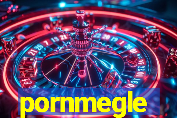 pornmegle