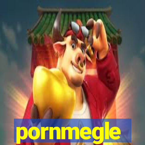 pornmegle