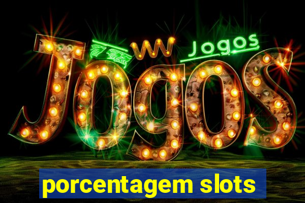 porcentagem slots