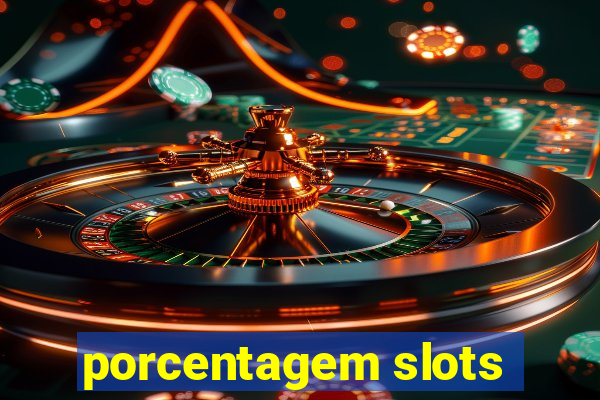 porcentagem slots