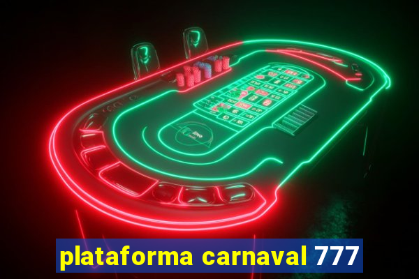 plataforma carnaval 777