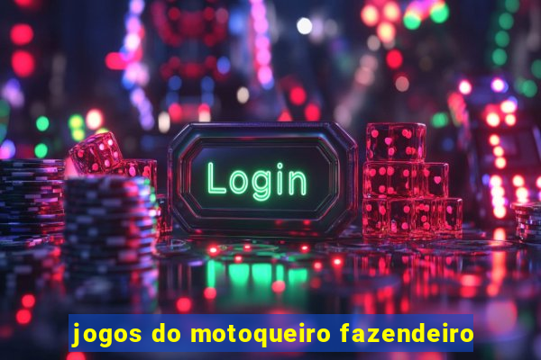 jogos do motoqueiro fazendeiro