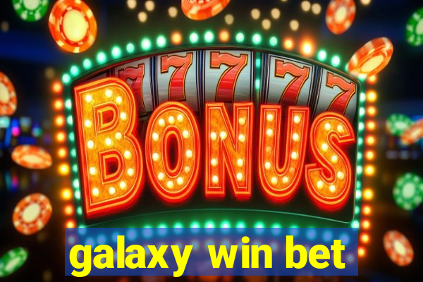 galaxy win bet