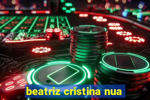 beatriz cristina nua