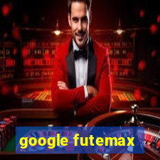 google futemax