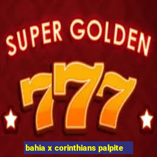 bahia x corinthians palpite