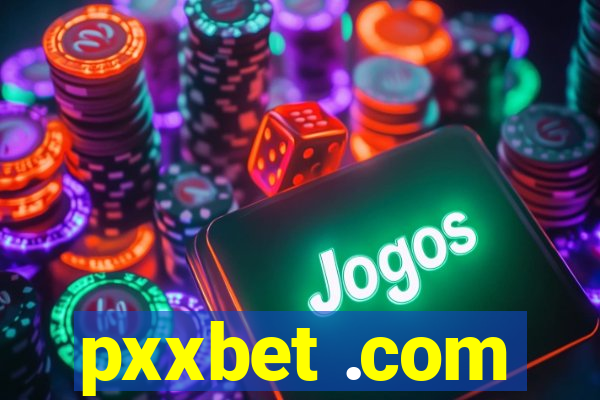 pxxbet .com