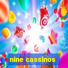 nine cassinos