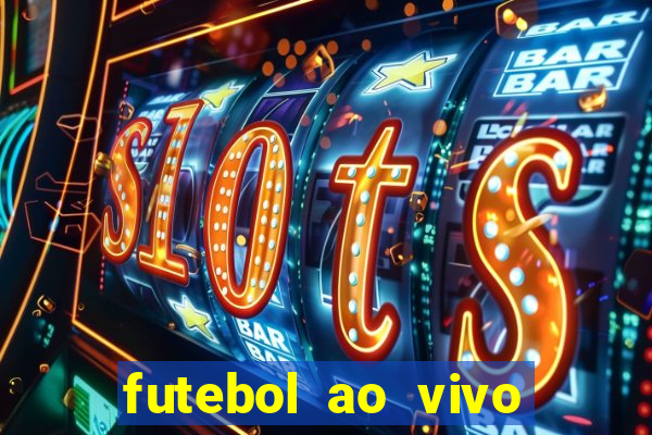 futebol ao vivo max tv