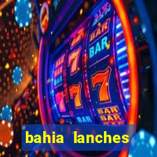 bahia lanches franca santa efigenia telefone