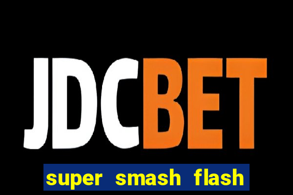 super smash flash 3 online