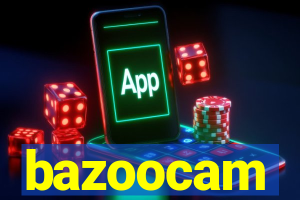 bazoocam