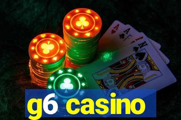 g6 casino