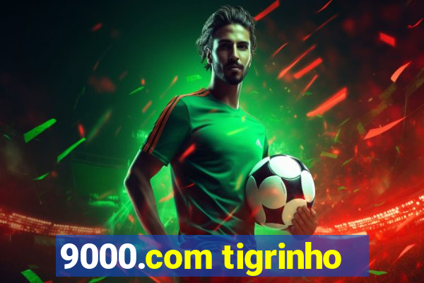 9000.com tigrinho