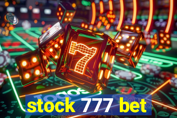 stock 777 bet