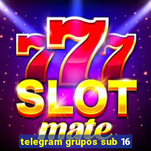 telegram grupos sub 16