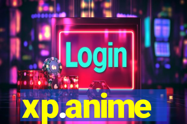 xp.anime