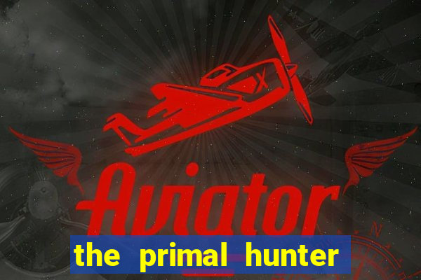 the primal hunter pt br