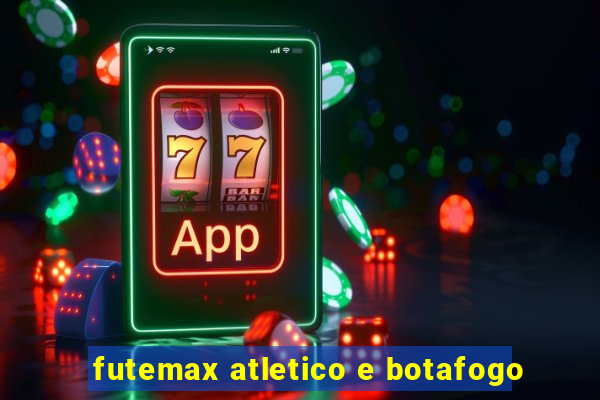 futemax atletico e botafogo