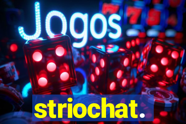 striochat.