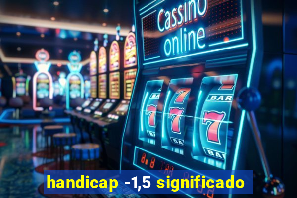 handicap -1,5 significado