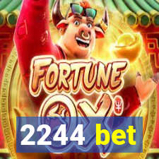 2244 bet