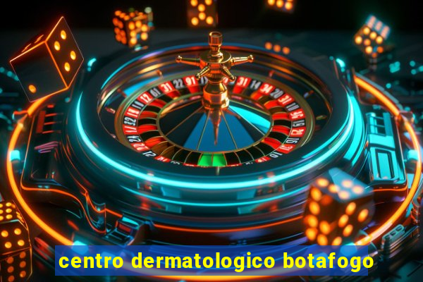 centro dermatologico botafogo