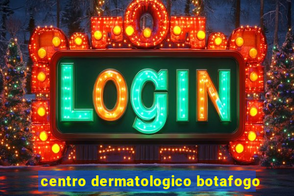 centro dermatologico botafogo