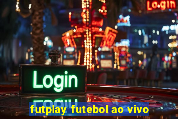 futplay futebol ao vivo