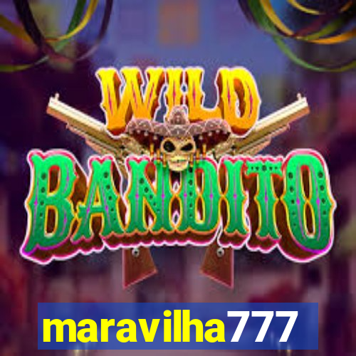 maravilha777