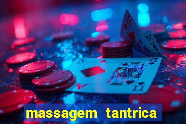 massagem tantrica perto de mim