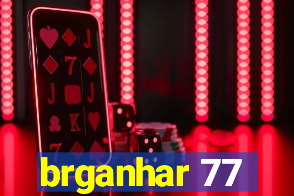 brganhar 77