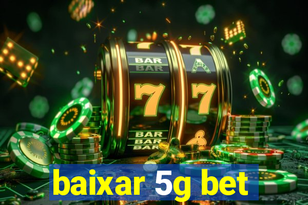 baixar 5g bet