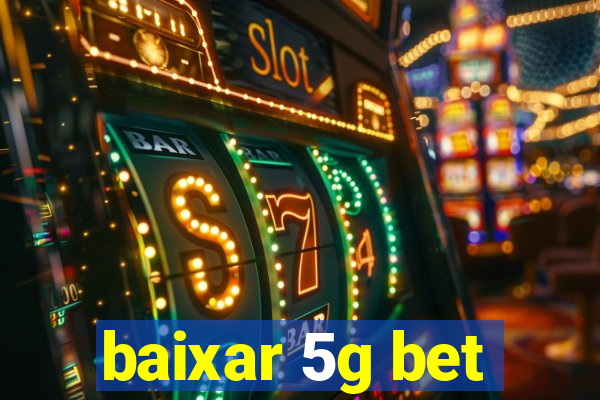 baixar 5g bet