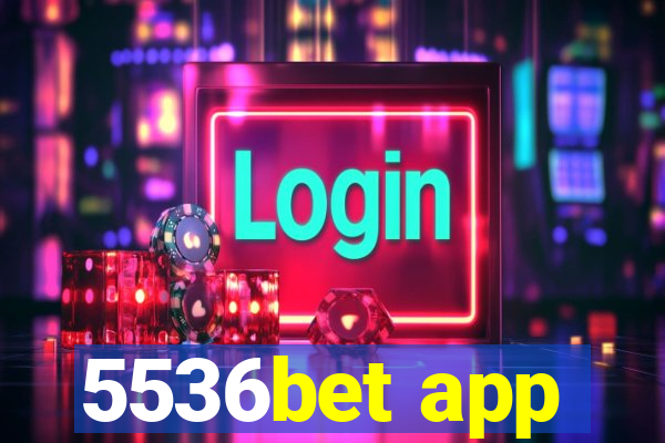 5536bet app