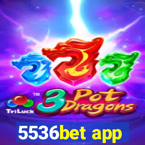 5536bet app